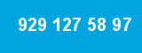 929 127 58 97